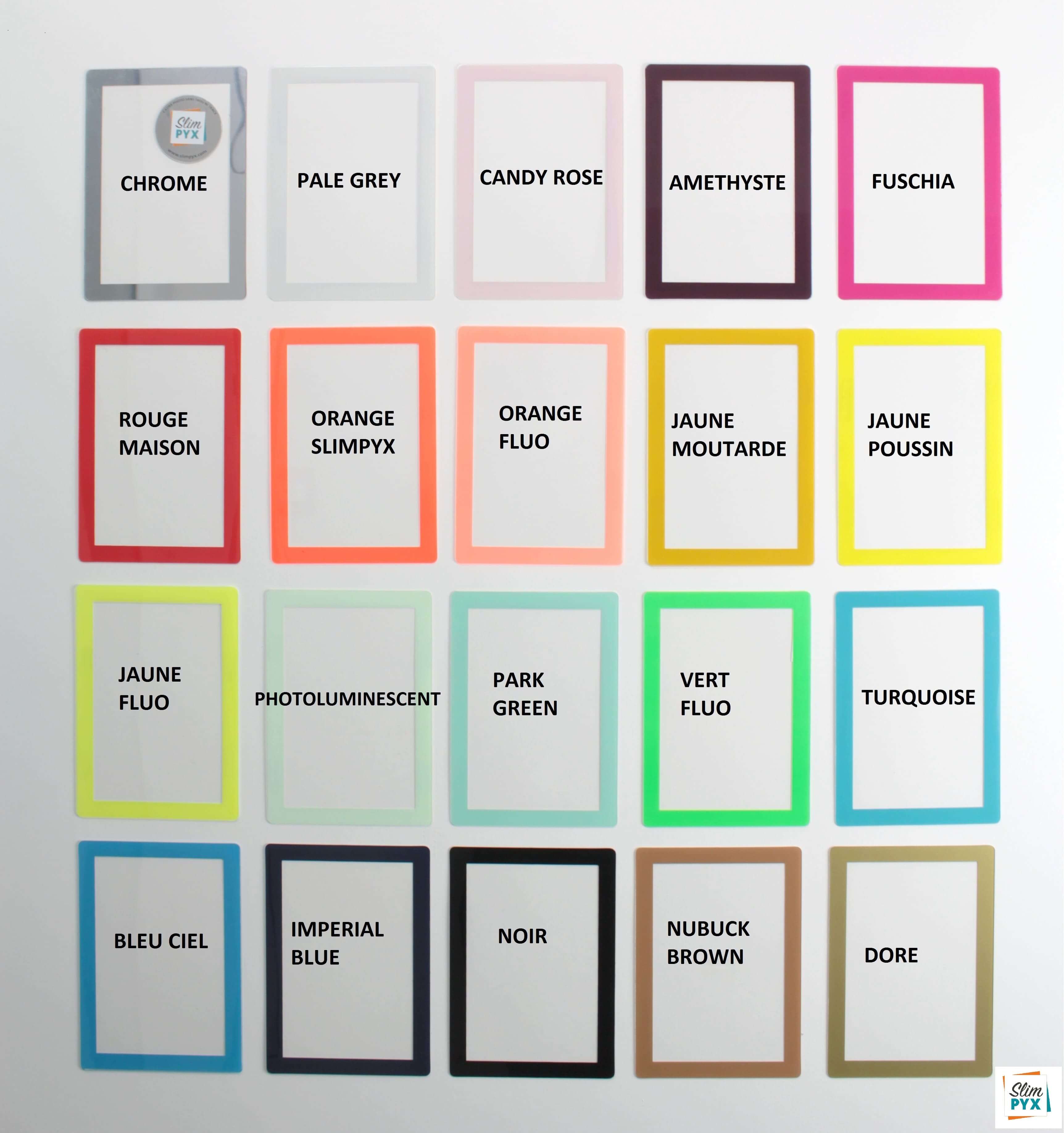 20 frame colors: Chrome, Pale Grey, Candy Rose, Amethyst, Fuchsia, House Red, SlimPYX Orange, Fluorescent Orange, Mustard Yellow, Chick Yellow, Fluorescent Yellow, Photoluminescent, Park Green, Fluorescent Green, Turquoise, Sky Blue, Imperial Blue, Black, Nubuck Brown, Gold